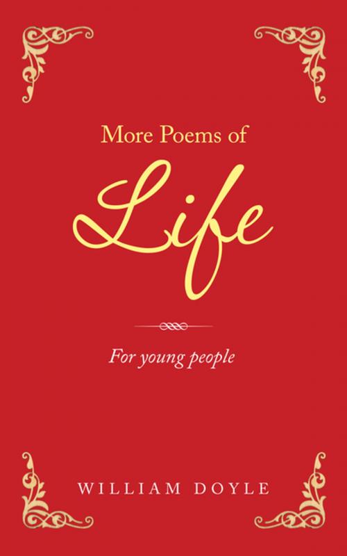 Cover of the book More Poems of Life by William Doyle, AuthorHouse UK