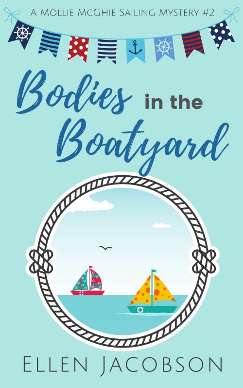 Cover of the book Bodies in the Boatyard by Ellen Jacobson, Ellen Jacobson