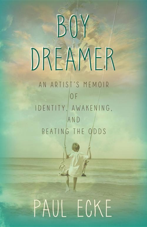 Cover of the book Boy Dreamer by Paul Ecke, Paul Ecke