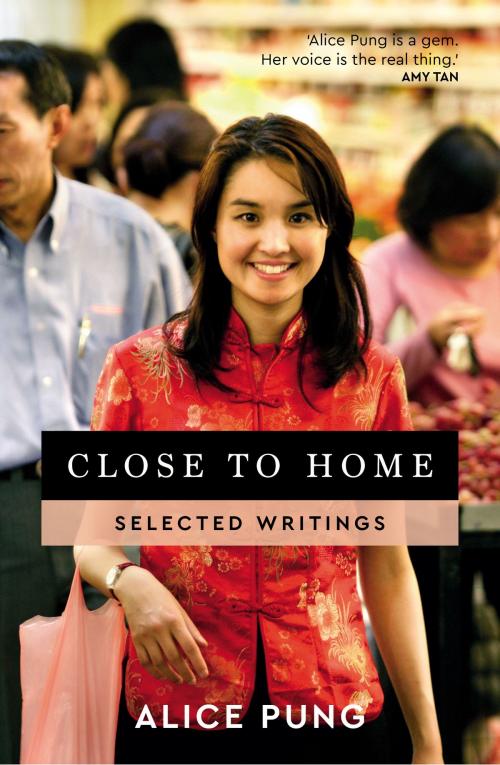 Cover of the book Close to Home by Alice Pung, Schwartz Books Pty. Ltd.