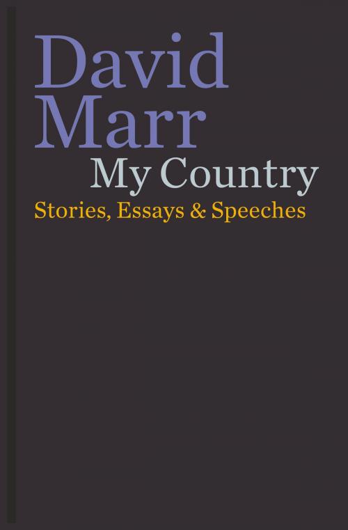 Cover of the book My Country by David Marr, Schwartz Publishing Pty. Ltd
