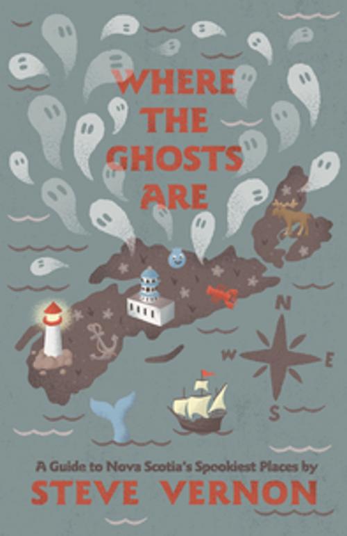 Cover of the book Where the Ghosts Are by Steve Vernon, Nimbus