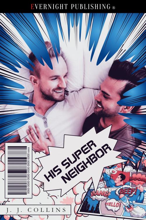 Cover of the book His Super Neighbor by J.J. Collins, Evernight Publishing