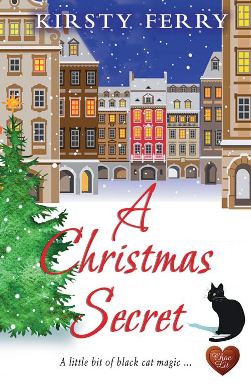 Cover of the book A Christmas Secret (Choc Lit) by Kirsty Ferry, Choc Lit