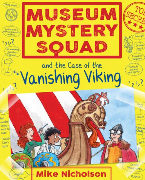 Cover of the book Museum Mystery Squad and the Case of the Vanishing Viking by Mike Nicholson, Floris Books