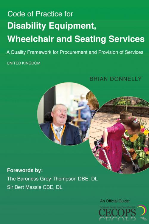 Cover of the book Code of Practice for Disability Equipment, Wheelchair and Seating Services by Brian Donnelly, Troubador Publishing Ltd