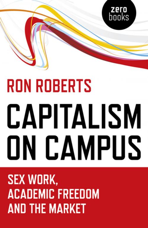Cover of the book Capitalism on Campus by Ron Roberts, John Hunt Publishing