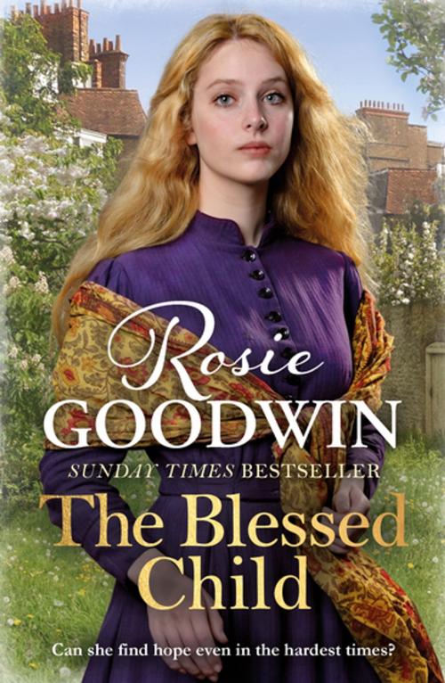Cover of the book The Blessed Child by Rosie Goodwin, Bonnier Publishing Fiction