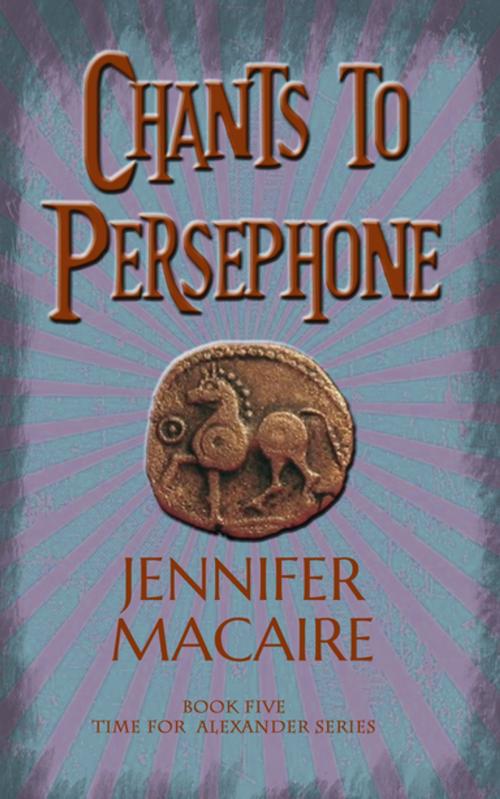 Cover of the book Chants to Persephone by Jennifer Macaire, Accent Press