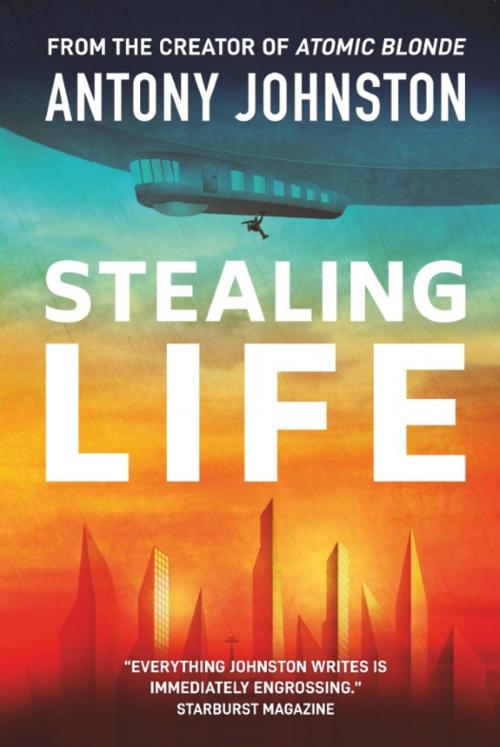Cover of the book Stealing Life by Antony Johnston, Rebellion Publishing Ltd