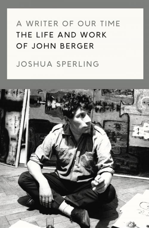 Cover of the book A Writer of Our Time by Joshua Sperling, Verso Books