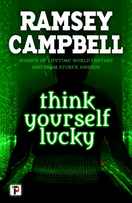 Cover of the book Think Yourself Lucky by Ramsey Campbell, Flame Tree Publishing