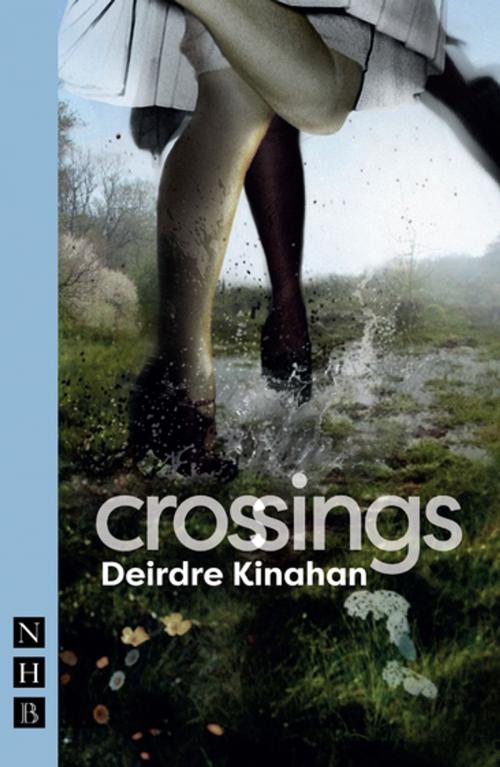 Cover of the book Crossings (NHB Modern Plays) by Deirdre Kinahan, Nick Hern Books