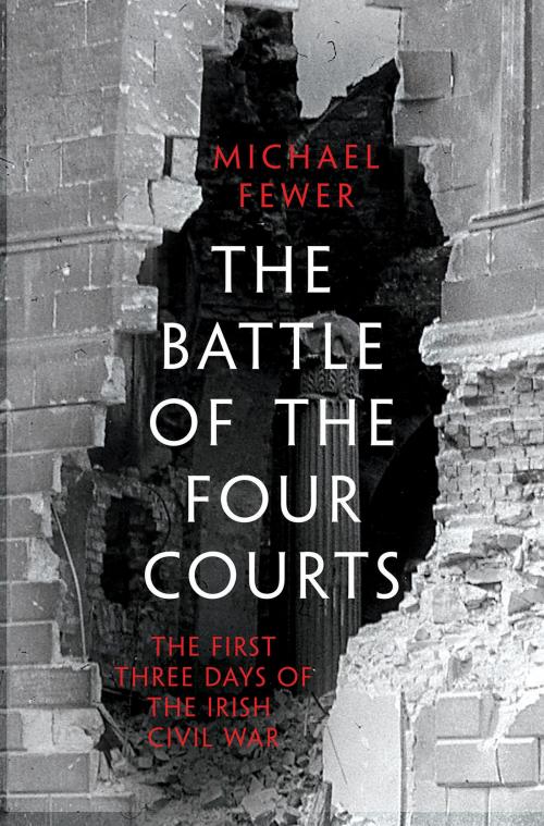 Cover of the book Battle of the Four Courts by Michael Fewer, Head of Zeus