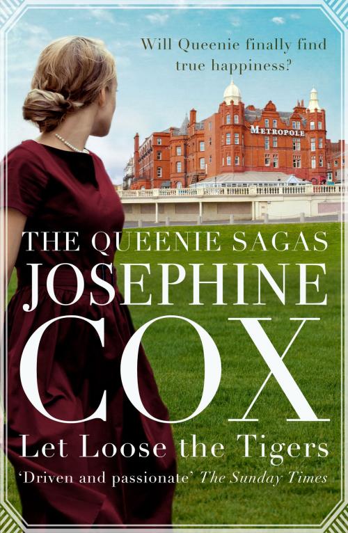 Cover of the book Let Loose the Tigers by Josephine Cox, Canelo