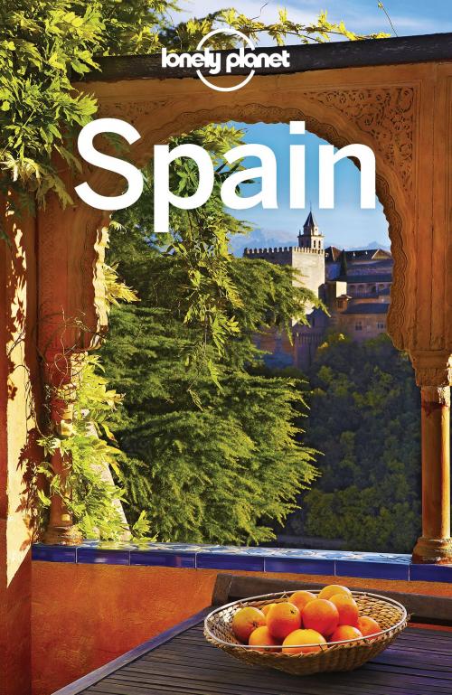 Cover of the book Lonely Planet Spain by Lonely Planet, Lonely Planet Global Limited