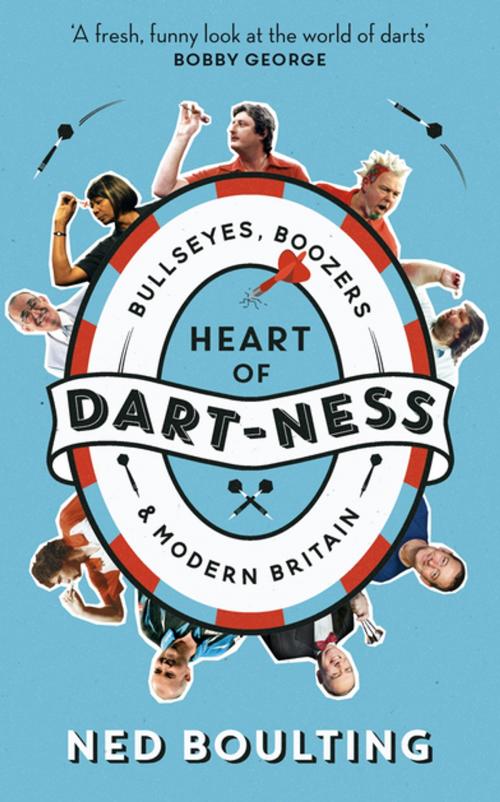 Cover of the book Heart of Dart-ness by Ned Boulting, Blink Publishing