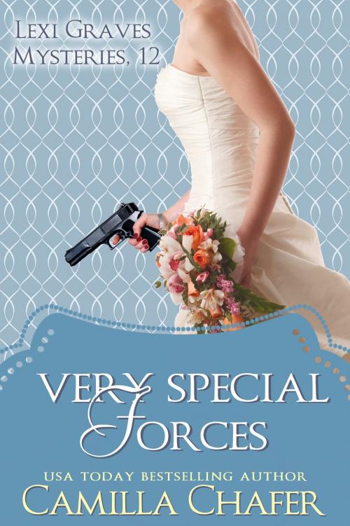Cover of the book Very Special Forces (Lexi Graves Mysteries, 12) by Camilla Chafer, Camilla Chafer