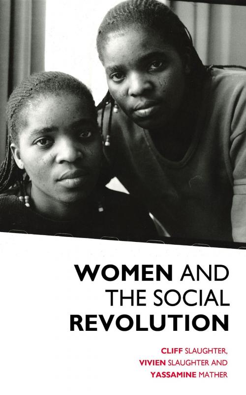 Cover of the book Women And The Social Revolution by Cliff Slaughter, Vivien Slaughter, Yassamine Mather, Spiderwize