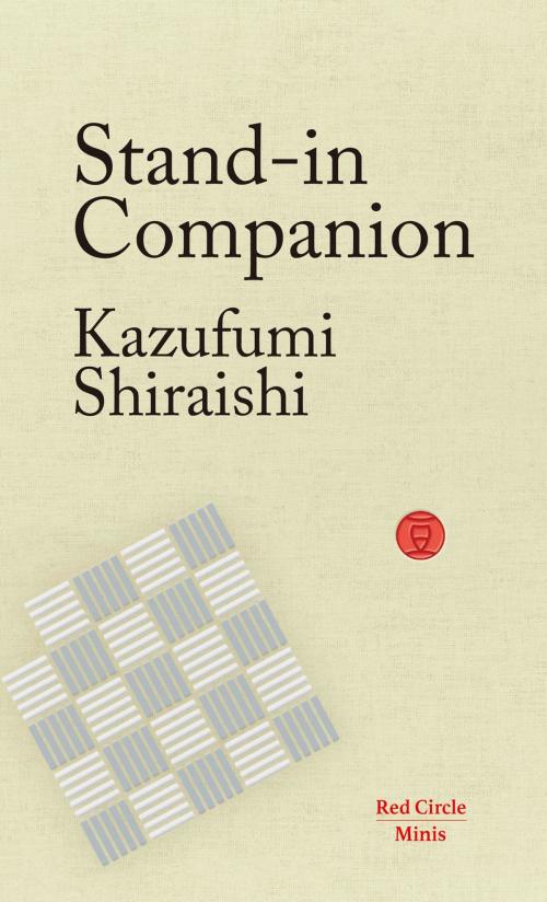 Cover of the book Stand-In Companion by Kazufumi Shiraishi, Red Circle Authors Limited