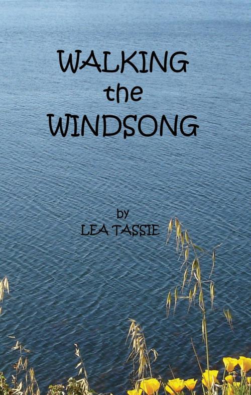 Cover of the book Walking the Windsong by Lea Tassie, Lea Tassie