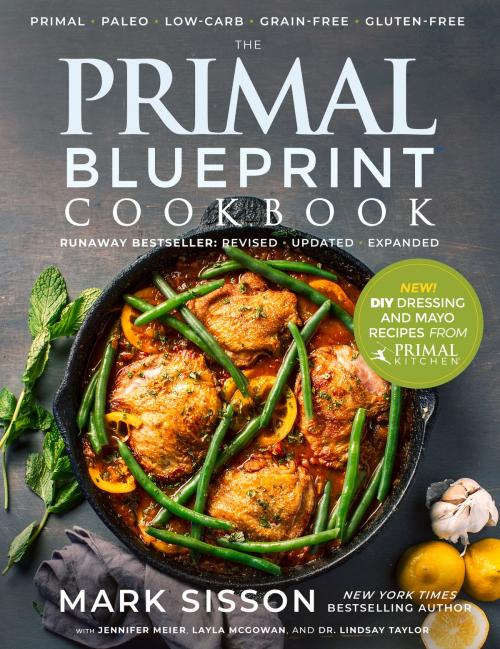 Cover of the book The Primal Blueprint Cookbook by Jennifer Meier, Mark Sisson, Primal Nutrition, Inc.