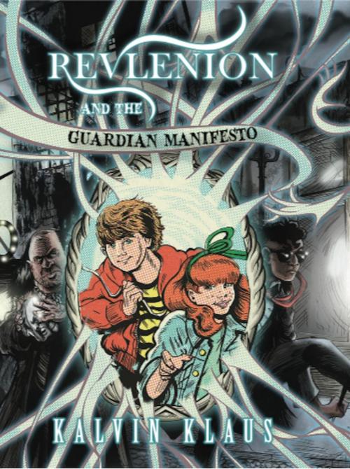 Cover of the book Revlenion and the Guardian Manifesto by Kalvin Klaus, Prodigy Gold Books