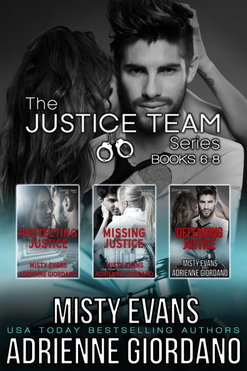 Cover of the book Justice Team Romantic Suspense Series Box Set (Vol. 6-8) by Adrienne Giordano, Misty Evans, ALG Publishing LLC