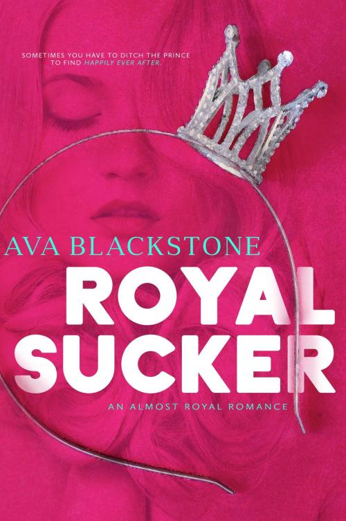 Cover of the book Royal Sucker by Ava Blackstone, Break of Dawn Press