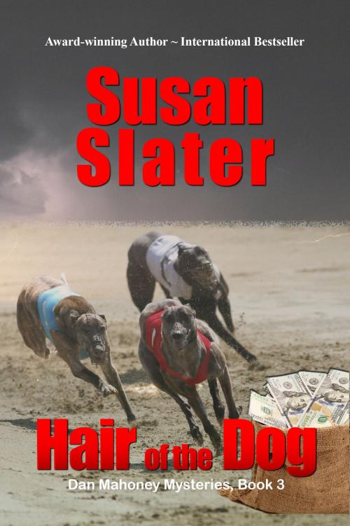 Cover of the book Hair Of The Dog: Dan Mahoney Mysteries, Book 3 by Susan Slater, Columbine Publishing Group, LLC