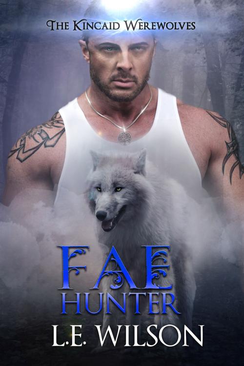 Cover of the book Fae Hunter by L.E. Wilson, Everblood Publishing