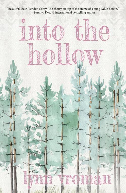 Cover of the book Into the Hollow by Lynn Vroman, Owl Hollow Press, LLC