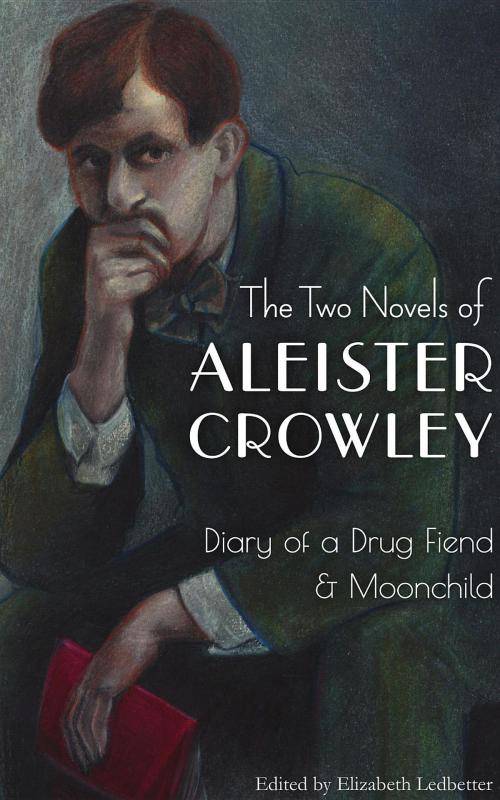 Cover of the book The Two Novels of Aleister Crowley by Aleister Crowley, Mockingbird Press