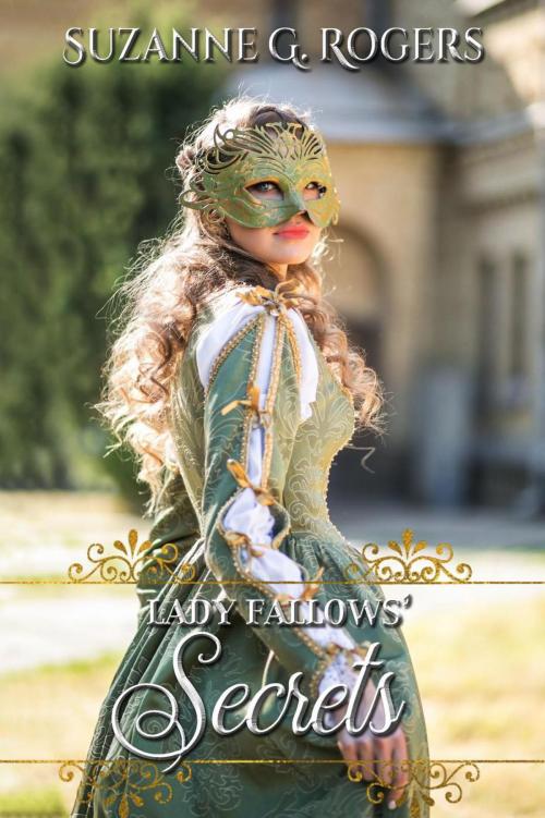 Cover of the book Lady Fallows' Secrets by Suzanne G. Rogers, Idunn Court Publishing