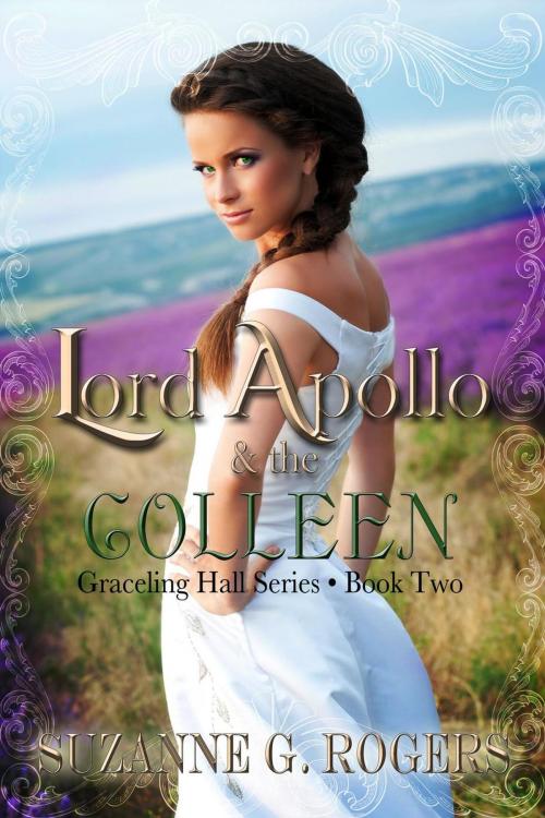 Cover of the book Lord Apollo & the Colleen by Suzanne G. Rogers, Idunn Court Publishing