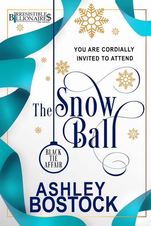 Cover of the book The Snow Ball by Ashley Bostock, Ashley Bostock
