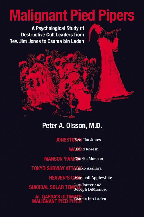 Cover of the book Malignant Pied Pipers by Peter A. Olsson, M.D., Strategic Book Publishing & Rights Co.