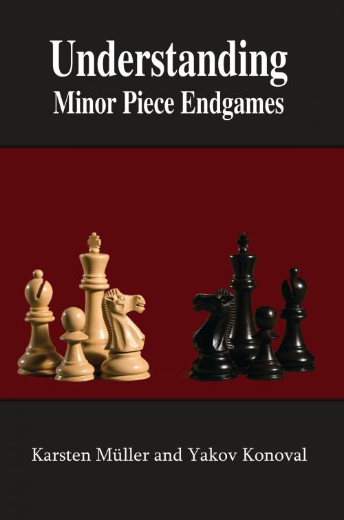 Cover of the book Understanding Minor Piece Endgames by Karsten Müller, Yakov Konoval, Russell Enterprises, Inc.