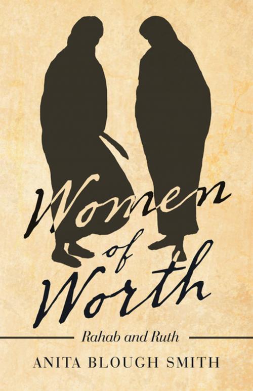 Cover of the book Women of Worth by Anita Blough Smith, WestBow Press