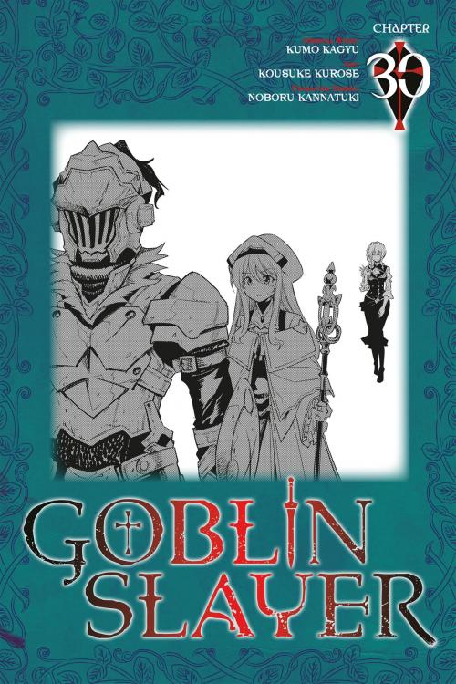 Cover of the book Goblin Slayer, Chapter 30 (manga) by Kumo Kagyu, Kousuke Kurose, Noboru Kannatuki, Yen Press