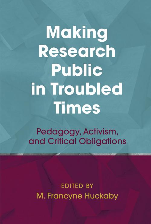 Cover of the book Making Research Public in Troubled Times by , Myers Education Press