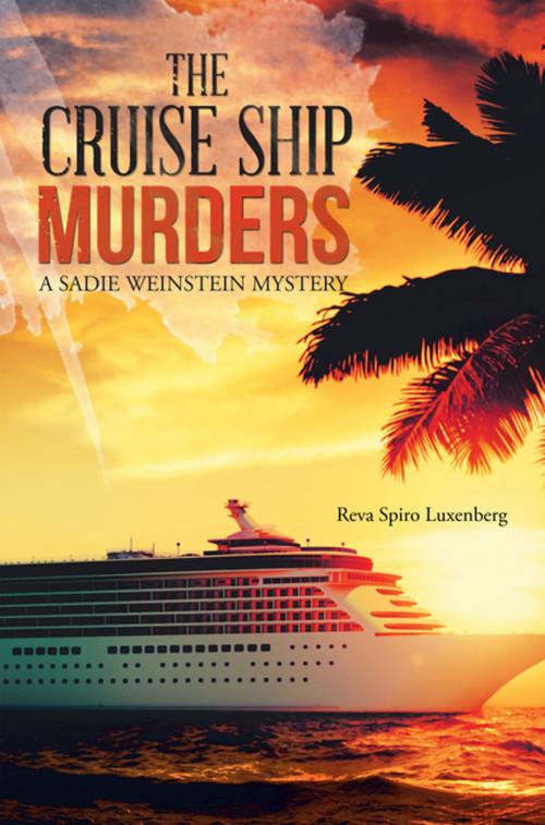 Cover of the book The Cruise Ship Murders by Reva Spiro Luxenberg, Xlibris US
