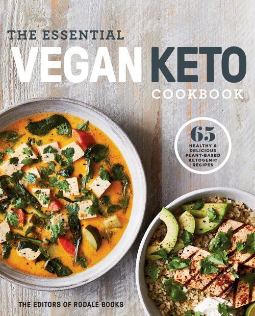 Cover of the book The Essential Vegan Keto Cookbook by Editors of Rodale Books, Potter/Ten Speed/Harmony/Rodale
