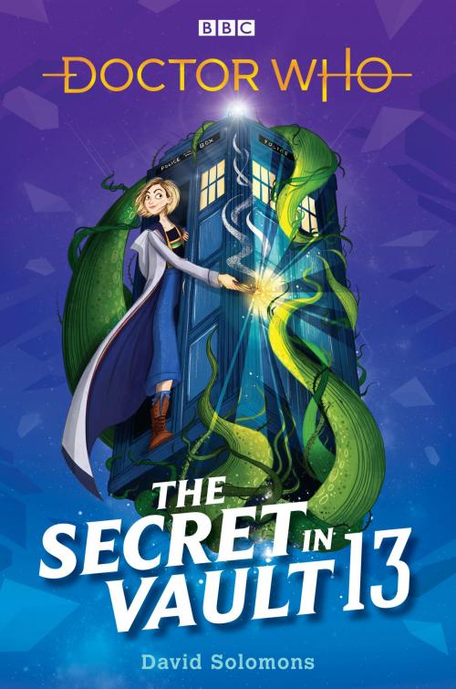 Cover of the book Doctor Who: The Secret in Vault 13 by David Solomons, Random House Children's Books