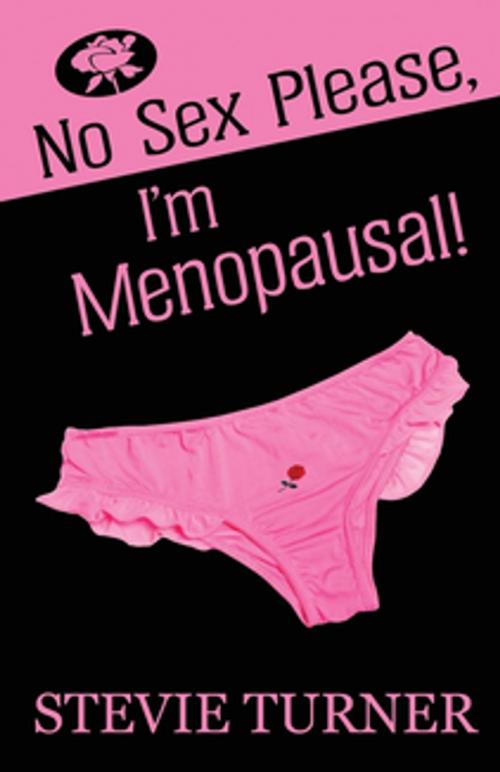Cover of the book No Sex Please, I'm Menopausal! by Stevie Turner, Glenda Shepherd