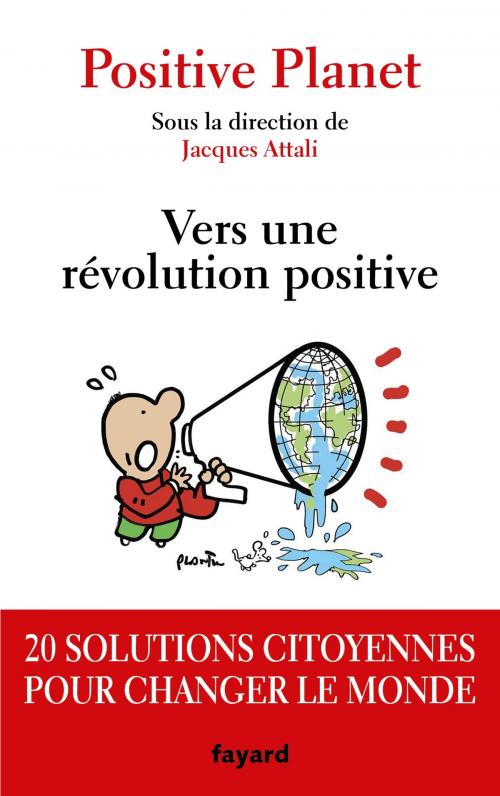 Cover of the book Vers une révolution positive by Jacques Attali, Positive Planet, Fayard
