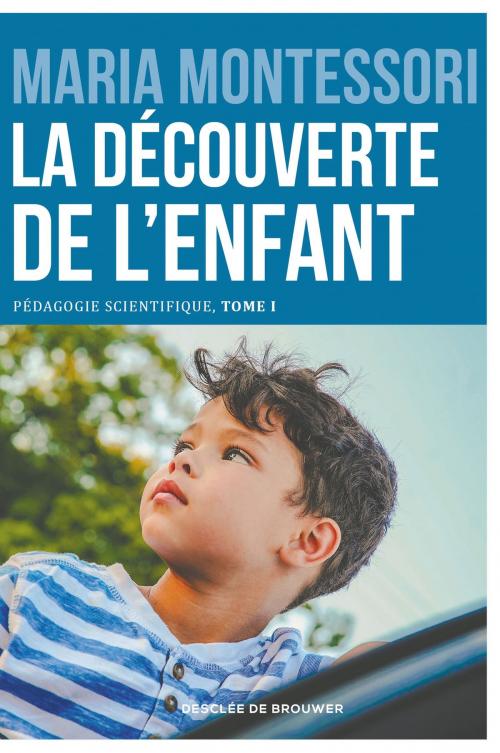 Cover of the book La découverte de l'enfant by Maria Montessori, Desclée De Brouwer