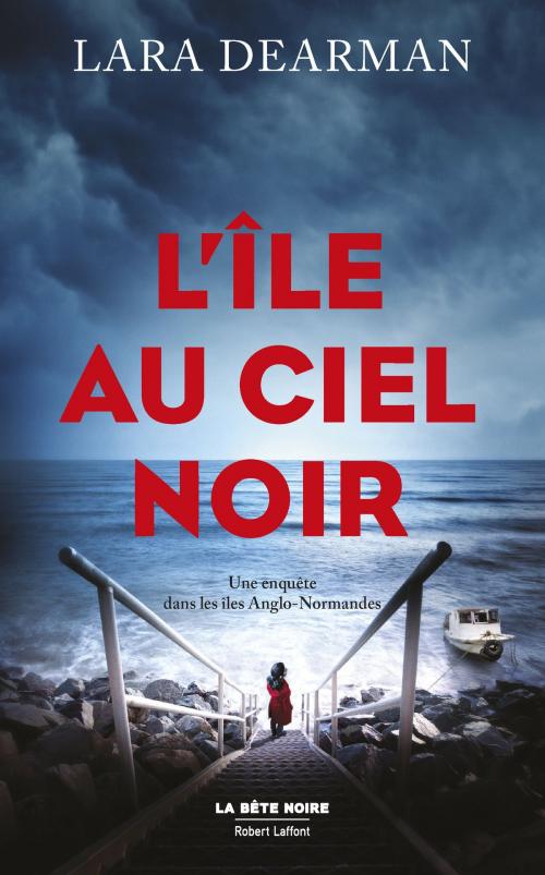 Cover of the book L'Île au ciel noir by Lara DEARMAN, Groupe Robert Laffont