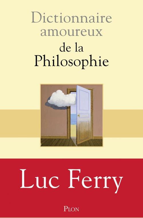 Cover of the book Dictionnaire amoureux de la philosophie by Luc FERRY, Place des éditeurs