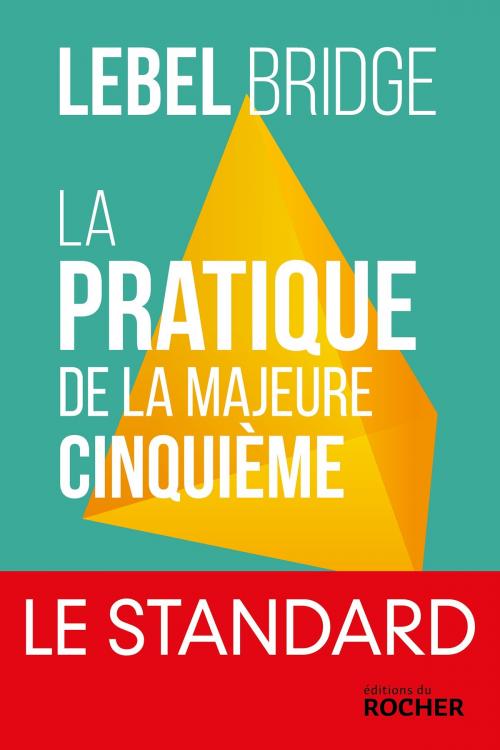 Cover of the book La pratique de la majeure cinquième by Michel Lebel, Editions du Rocher